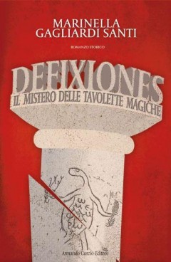 Libro romanzo storico Defixiones -   Romanzo Defixiones Libro